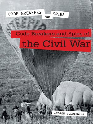 cover image of Code Breakers and Spies of the Civil War